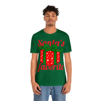 Unisex Jersey Short Sleeve Holiday Tee, "Santa's Favorite"