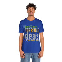 Unisex Jersey Short Sleeve Tee, "Terrible"