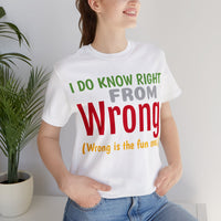 Unisex Jersey Short Sleeve Seasonal Tee, "Wrong"