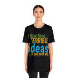 Unisex Jersey Short Sleeve Tee, "Terrible"