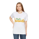 Unisex Jersey Short Sleeve Tee, "Dad's Favorite"