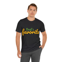 Unisex Jersey Short Sleeve Tee, "Dad's Favorite"