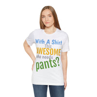 Unisex Jersey Short Sleeve Tee, "Awesome"