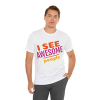 Unisex Jersey Short Sleeve Tee, "Awesome People"