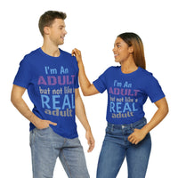 Unisex "Real Adult" Jersey Short Sleeve Tee