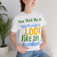 Unisex Jersey Short Sleeve Tee, "Accident"