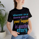 Unisex Jersey Short Sleeve Tee, "Your Luggage"