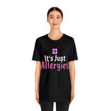 Unisex Jersey Short Sleeve Tee, "Allergies"