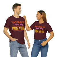 Unisex Jersey Short Sleeve Tee, "Mom Voice"