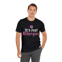 Unisex Jersey Short Sleeve Tee, "Allergies"