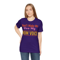 Unisex Jersey Short Sleeve Tee, "Mom Voice"