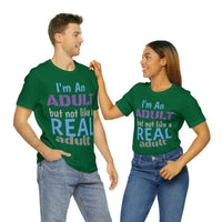 Unisex "Real Adult" Jersey Short Sleeve Tee