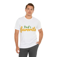 Unisex Jersey Short Sleeve Tee, "Dad's Favorite"