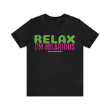 Unisex Jersey Short Sleeve Tee, "Hilarious"