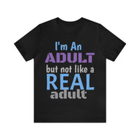 Unisex "Real Adult" Jersey Short Sleeve Tee