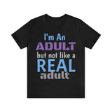 Unisex "Real Adult" Jersey Short Sleeve Tee