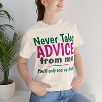 Unisex Jersey Short Sleeve Tee, "Advice"