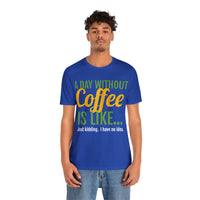 Unisex Jersey Short Sleeve Tee, "Coffee"