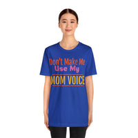 Unisex Jersey Short Sleeve Tee, "Mom Voice"