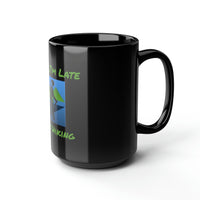 Large Black "I Was Hiking" Mug 15oz