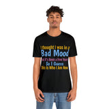 Unisex Jersey Short Sleeve Tee, "Bad Mood"