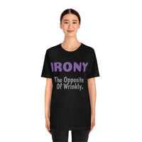 Unisex Jersey Short Sleeve Tee, "Irony"