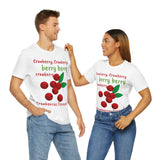 Unisex Jersey Short Sleeve Holiday Tee, "Cranberries Forever"