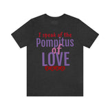 Unisex Jersey Short Sleeve Tee, "Pompitus"