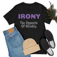 Unisex Jersey Short Sleeve Tee, "Irony"