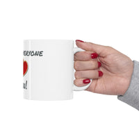 Ceramic "Everyone but you!" Mug, 11oz