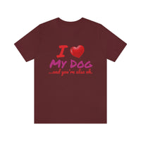 Unisex "Love My Dog" Jersey Short Sleeve Tee