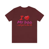 Unisex "Love My Dog" Jersey Short Sleeve Tee