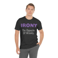 Unisex Jersey Short Sleeve Tee, "Irony"