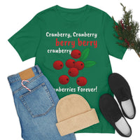 Unisex Jersey Short Sleeve Holiday Tee, "Cranberries Forever"