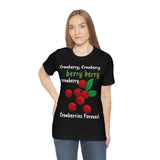 Unisex Jersey Short Sleeve Holiday Tee, "Cranberries Forever"