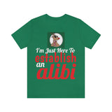 Unisex Jersey Short Sleeve Holiday Tee, "Alibi"