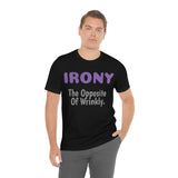 Unisex Jersey Short Sleeve Tee, "Irony"