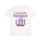 Unisex Jersey Short Sleeve Tee, "Pompitus"