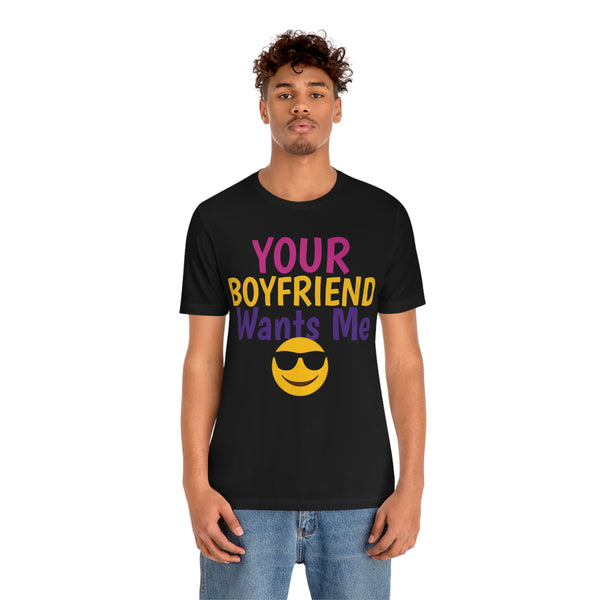 Unisex Jersey Short Sleeve Tee, "Your Boyfriend"