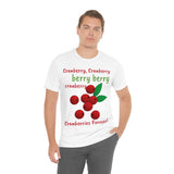 Unisex Jersey Short Sleeve Holiday Tee, "Cranberries Forever"