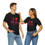 Unisex "Love My Dog" Jersey Short Sleeve Tee