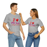 Unisex "Love My Dog" Jersey Short Sleeve Tee