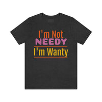 Unisex Jersey Short Sleeve Tee, "Wanty"