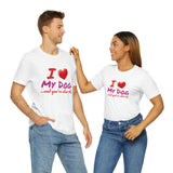 Unisex "Love My Dog" Jersey Short Sleeve Tee