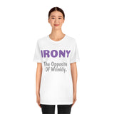 Unisex Jersey Short Sleeve Tee, "Irony"