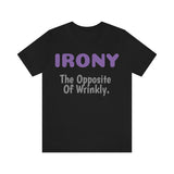 Unisex Jersey Short Sleeve Tee, "Irony"