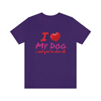 Unisex "Love My Dog" Jersey Short Sleeve Tee