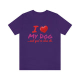 Unisex "Love My Dog" Jersey Short Sleeve Tee