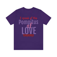 Unisex Jersey Short Sleeve Tee, "Pompitus"